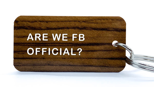 ARE WE FACEBOOK OFFICIAL? - KEYCHAIN