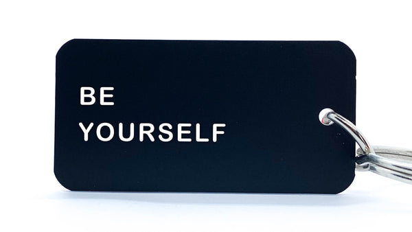 BE YOURSELF - KEYCHAIN